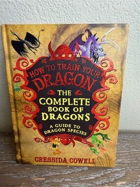 HOW TO TRAIN YOUR DRAGON The Complete Book of Dragons